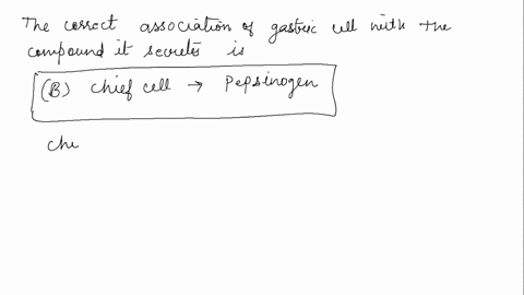 which-of-the-following-associations-correctly-matches-a-gastric-cell-with-a-compound-it-secretes-a-g-28646