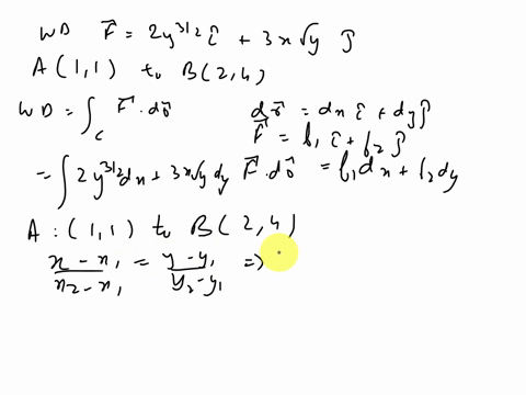find-the-work-done-by-the-force-field-f-in-moving-an-object-from-a-to-b_-fx-y-2y32-i-3xvy-j-a1-1-b2-4-46-46584