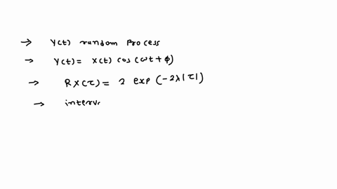 a-random-process-yt-is-given-by-yt-xt-coswt-0-where-xt-zero-mean-wide-sense-stationary-random-process-with-auto-correlation-function-rxt-zexp-zarl-is-modulating-the-carrier-coswt-0-ihe-rando-57538