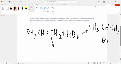 ts-how-can-h-nmr-be-used-to-prove-that-the-addition-of-hbr-to-propene-follows-markovnikov-rule-in-your-answer-draw-both-addition-products-ie-the-markovnikov-and-the-anti-markovnikov-products-69045
