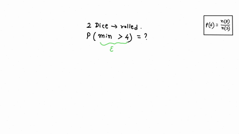 roll-2-fair-dice-compute-the-probability-that-the-minimum-of-the-two-numbers-is-greater-than-4-73176