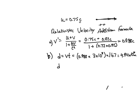 problem-6-part-a-space-ship-traveling-with-speed-of-u-075c-relative-to-you-fires-torpedo-from-its-plasma-cannon-in-the-same-direction-as-it-is-moving-at-v-092c-as-measured-in-the-space-ship-60561