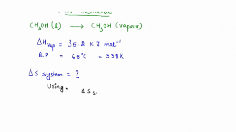 the enthalpy of vaporization of methanol is 352 kjmol at its boiling point 65c determine ssys ssurr and suniv when 100 mole of methanol is vaporized at 65c and 100 atm ssys j k1 mol1 ssurr j 64157 the enthalpy of vaporization of methanol is 352 kjmol at its boiling point 65c determine ssys ssurr and suniv when 100 mole of methanol is vaporized at 65c and 100 atm ssys j k1 mol1 ssurr j 64157