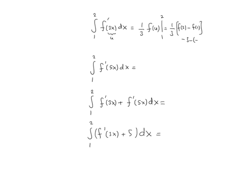let-fx-be-a-differentiable-function-with-the-following-values-1-2-3-5-6-3-10-4-7-10-0-15-8-fx-evaluate-each-of-the-following-definite-integrals-f3xdx-f3xf5xdx-f3x5dx-04666
