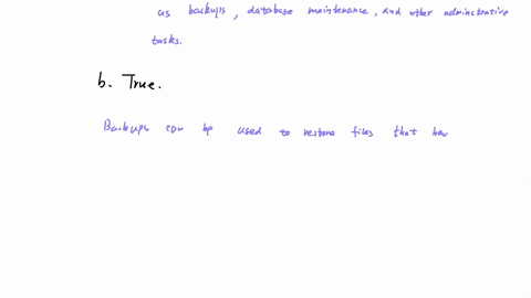 which-of-the-following-statements-are-trueselect-one-or-morea-sql-server-agent-allows-you-to-automate-a-variety-of-administrative-taskb-backup-could-be-used-to-restore-small-numbers-of-files-after-the