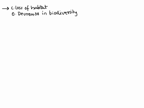 how-is-the-ecosystem-likely-to-change-as-a-result-select-the-two-correct-answers-a-gain-in-oxygen-b-gain-of-species-c-loss-of-habitat-d-decrease-in-biodiversity-77884