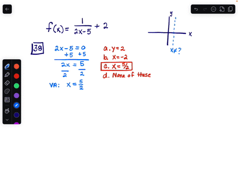 questions-38-through-40-use-the-following-function-fxfrac12-x-52-38-which-of-the-following-choices-shows-the-equation-of-the-vertical-asymptote-a-y2-b-x-2-c-xfracmathbf5mathbf2-d-none-of-these-39-stat