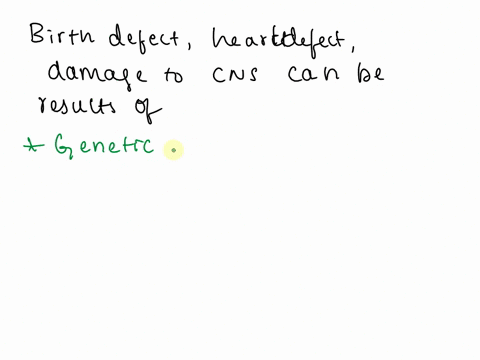 birth-defects-heart-defects-and-damage-to-the-central-nervous-system-are-all-results-of-__________-32838