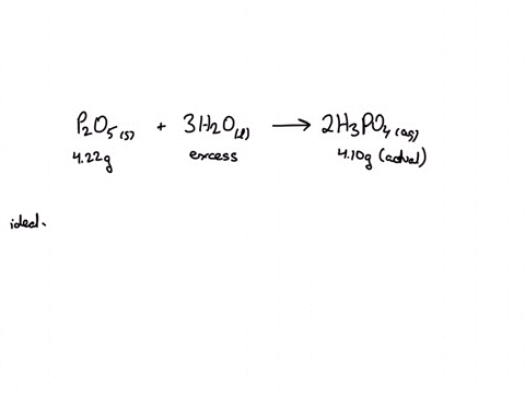 for-the-following-reaction-422-grams-of-diphosphorus-pentoxide-are-mixed-with-excess-water-the-reaction-yields-410-grams-of-phosphoric-acid-diphosphorus-pentoxides-waterl-phosphoric-acidaq-w-49239