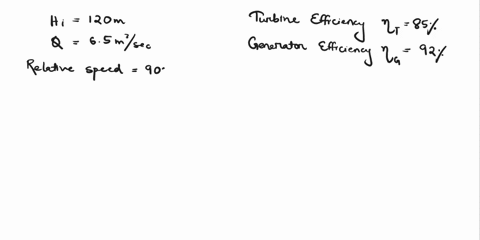 10a-proposed-hydroelectric-power-plant-in-davao-has-the-following-data-elevation-of-normal-head-water-120m-turbine-discharge-at-full-gate-opening-65m3sec-rotative-speed-900-rpm-loss-of-norma-24775