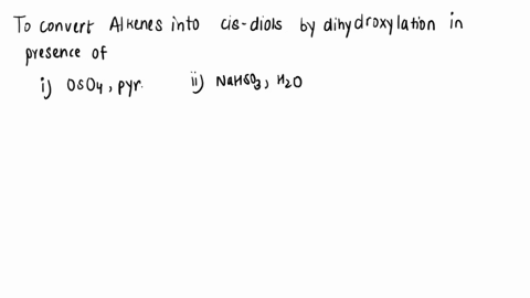 the-reagent-necessary-to-convert-cyclopentene-to-cis-cyclopentanediol-is-oh-oh-select-one-0-hzso4-b-1-os04-pyr-2-nahso3h2o-cliaih4-d-naoh-lhz0-76903