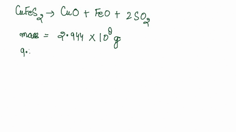 what-volume-of-sulfur-dioxide-at-25c-and-1-atm-pressure-is-produced-when-one-boxcarload-4-x-10-3-cuft-of-chalcopyrite-ore-density-26-gcucm-is-roasted-assume-all-the-sulfur-in-the-ore-is-conv-12332