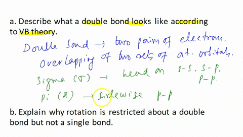describe-what-a-double-bond-looks-like-according-to-vb-theorv-b-explain-whv-rotation-is-restricted-about-a-double-bond-but-not-a-single-bond-is-a-triple-bond-more-restricted-in-rotation-or-l-81702