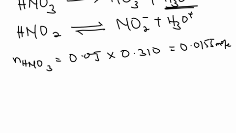 a-solution-is-generated-by-combining-500ml-of-0310m-nitric-acid-with-500ml-of-0130m-nitrous-acid-what-is-the-ph-of-the-solution-what-is-the-concentration-of-the-nitrite-ion-in-the-solution-k-81377