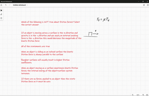 which-of-the-following-is-not-true-about-friction-forces-select-the-correct-answer-if-an-object-is-moving-across-a-surface-in-the-x-direction-and-gravity-is-in-the-y-direction-and-you-apply-63793