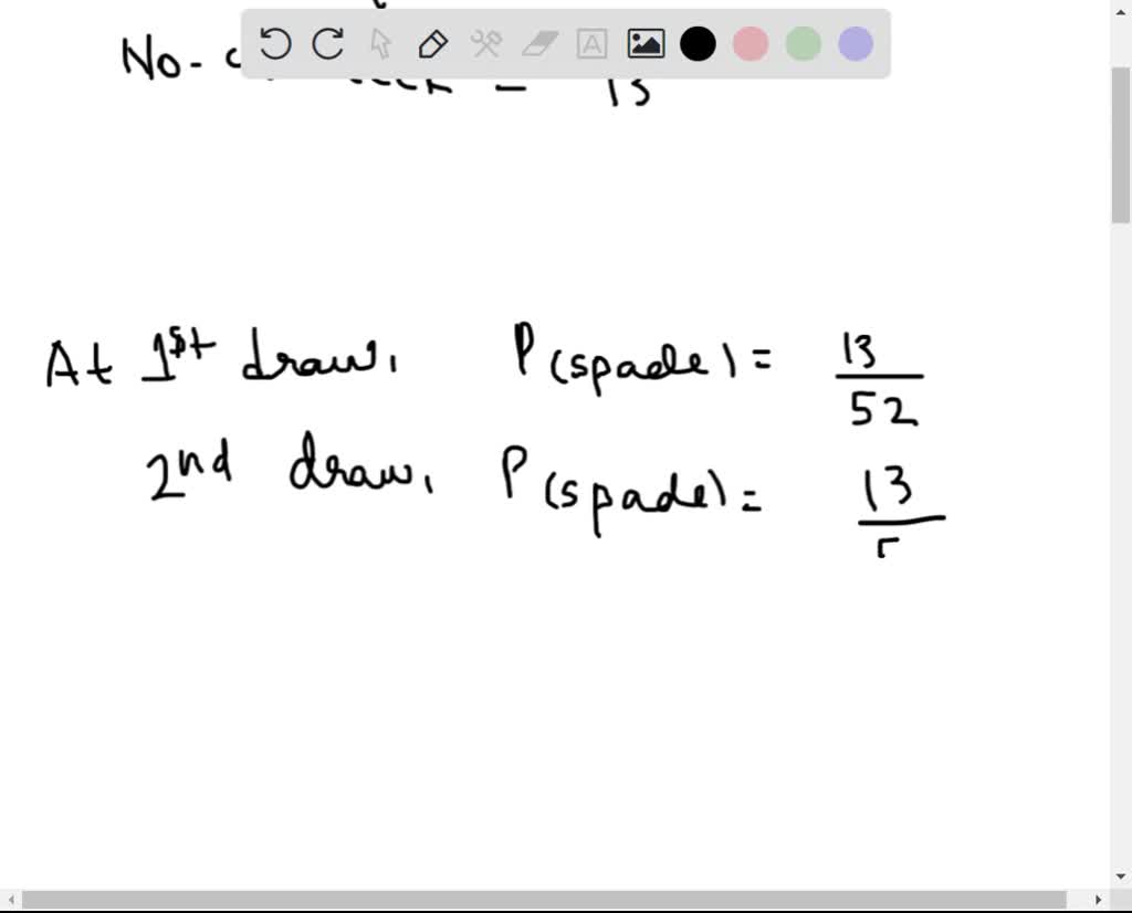 SOLVED What Is The Probability Of Selecting 4 Spades From A Deck Of 52 Cards If Each Card Is 