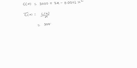 uestion-2-let-the-total-cost-function-cx-be-defined-as-follows-cx-3000-3x-0_-0002x2-find-the-marginal-average-cost-function-x-hint-find-average-cost-first-2800-0-x-00008-0-x0-3000-tx-00002-2-59966
