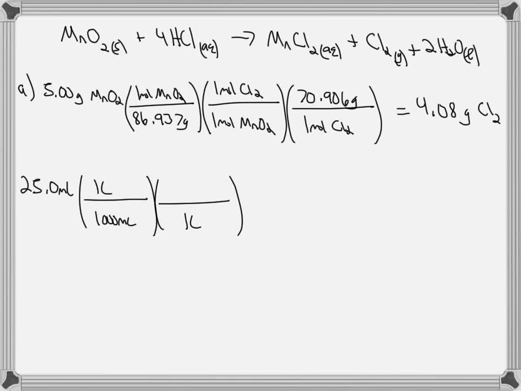 SOLVED Consider the following reaction MnO2 (s) + 4 HCl (aq) â