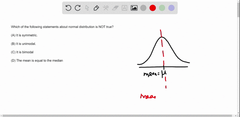 which-of-the-following-statements-about-normal-distribution-is-not-true-a-it-is-symmetric-b-it-is-unimodal-c-it-is-bimodal-d-the-mean-is-equal-to-the-meclian-58543