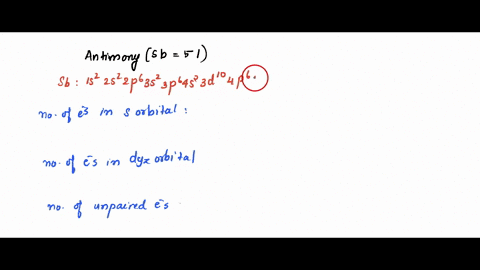 write-the-ground-state-electron-configuration-for-the-element-antimony-sb-z-51-then-answer-the-questions-by-entering-a-number-in-each-box-how-many-electrons-are-in-orbitals-b-how-many-electr-75602