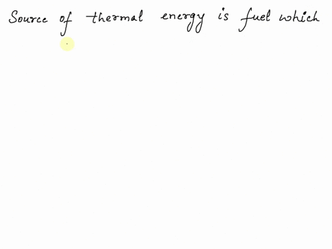 what-source-of-thermal-energy-does-an-internal-combustion-engine-use-a-steam-b-burning-fuel-c-hot-wa-38606