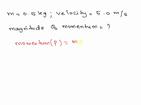 what-is-the-magnitude-of-the-momentum-of-a-050-kg-ball-moving-in-a-straight-line-at-50-ms-30707