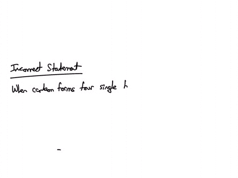 which-of-the-statements-about-the-behavior-the-lement-carbon-in-organic-molecules-is-incorrect-carbon-can-be-involved-in-polar-covalent-bonds_-carbon-can-form-single-double-or-triple-bonds-w-73033