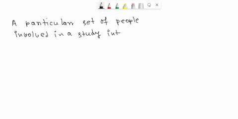 the-particular-set-of-people-involved-in-a-study-intended-to-be-representative-of-a-larger-population-is-71563