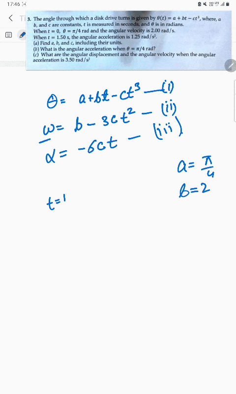 3-the-angle-through-which-a-disk-drive-turns-is-given-by-0t-a-bt-ct3-where-b-and-are-constants-t-is-measured-in-seconds-and-8-is-in-radians-when-0-0-t4-rad-and-the-angular-velocity-is-200-ra-48577