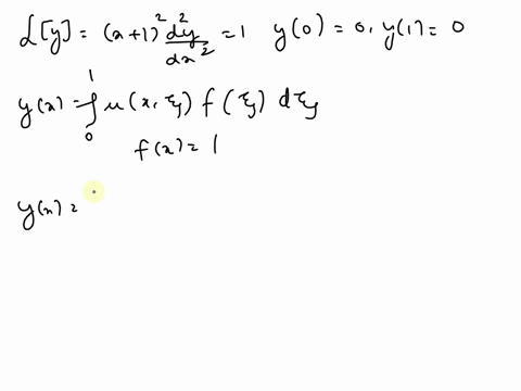 use-greens-functions-to-solve-the-boundary-value-problem-lly-r1d4-1-y0-0_-y1-0-dx2-80857