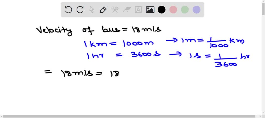 SOLVED: the velocity of bus is 18 m/s. express this in km/hr