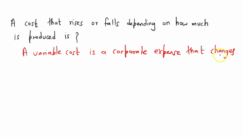 a-cost-that-rises-or-falls-depending-on-how-much-is-produced-is-_____-21108