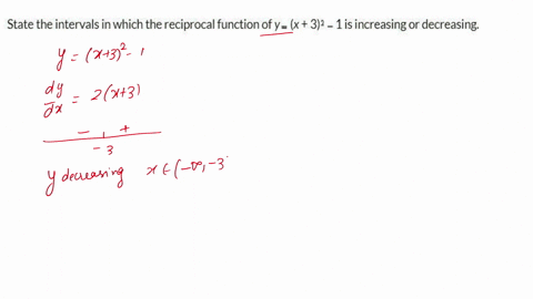 state-the-intervals-in-which-the-reciprocal-function-of-y-x-312-1is-increasing-or-decreasing-35196