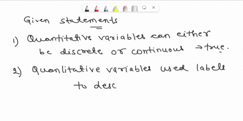 question-3-which-one-of-the-following-statement-is-incorrect-quantitative-variables-can-either-be-discrete-or-continuous-qualitative-variables-used-labels-to-describe-attributes_-the-mean-me-73458