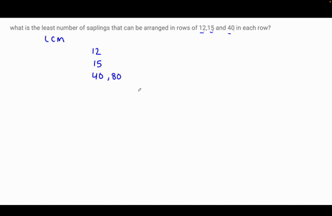 what-is-the-least-number-of-saplings-that-can-be-arranged-in-rows-of-1215-and-40-in-each-row-38146
