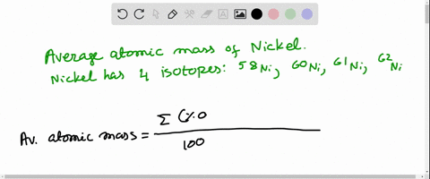 calculate-the-average-atomic-mass-of-nickel-using-the-isotopes-in-table-1-below-table-1-stable-isotopes-of-nickel-isotope-mass-amu-abundance-58ni-5794-6808-60ni-5993-2622-6093-1140-62ni-6193-83524