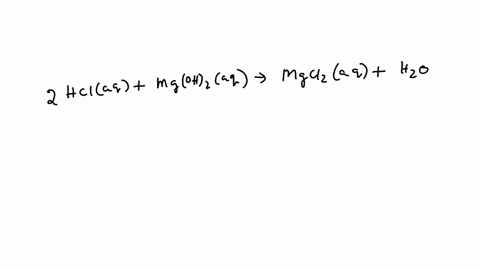 how-to-balance-the-following-molecular-neutralization-reactions-then-write-the-total-and-net-equationhclaq-mgoh2aq-90162