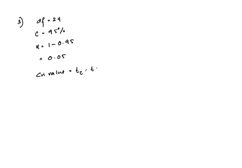 3-the-t-value-with-a-95-confidence-and-24-degrees-of-freedom-is-_____-choices-a-2069-b-1711-c-2492-4-independent-simple-random-samples-are-selected-to-test-the-difference-between-the-means-o-16244