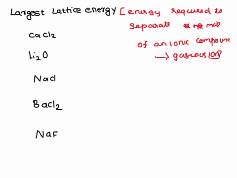 which-compound-below-would-be-expected-to-have-the-largest-lattice-energy-caclz-lizo-nacl-baclz-naf-17092