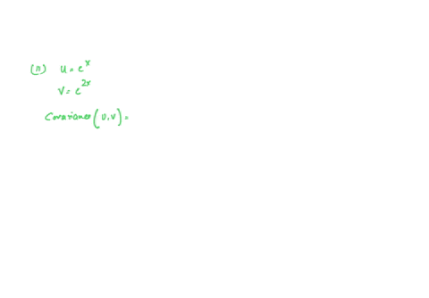 i-need-11-solution-11-in-problem-9-above-let-u-expx-and-let-v-exp2x-find-the-covariance-of-u-and-v-9-suppose-that-for-a-certain-population-of-college-students-the-mean-gpa-is-284-with-a-stan-83777