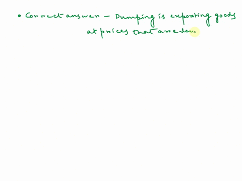 what-is-dumping-a-dumping-is-sending-surplus-products-as-aid-to-poor-or-disaster-stricken-areas-b-dumping-is-hoarding-scarce-goods-to-cause-an-increase-in-price-c-dumping-is-disposing-of-foo-93303