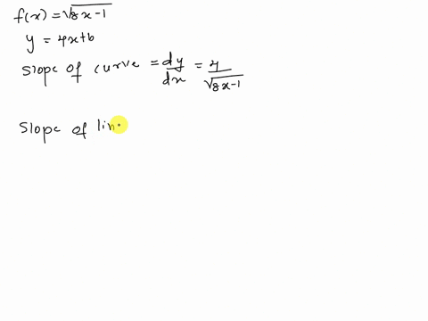 the-line-y-4x-b-is-tangent-t0-the-curve-f1-vx-determne-the-coordinates-of-the-point-of-tangency-and-the-value-ofb-68874