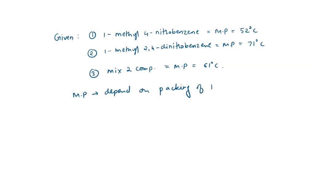 SOLVED: The melting points of 1-methyl-4-nitrobenzene and 1-methyl-2,4 ...