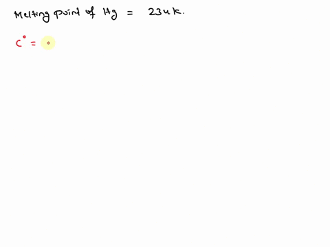 when-mercury-melts-at-234k-what-is-the-melting-point-in-degree-centigrade-and-degree-fahrenheit-69516