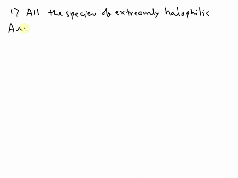 ail-the-species-of-extremely-halophilic-archaea-are-obligate-aerobes-false-true-64093