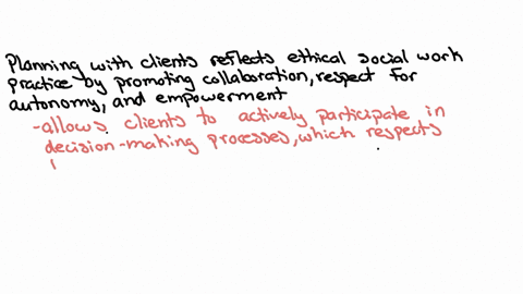 how-does-planning-with-clients-reflect-ethical-social-work-practice-which-specific-social-work-values-and-ethics-should-you-practice-in-the-planning-phase-and-how-2