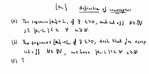 12_-given-seqquence-a-which-of-the-following-statements-provides-proper-definition-for-convergence-a-the-sequence-a-converges-to-l-if-there-exists-an-and-cutoff-n-n-such-that-an-for-all-n-2-66544