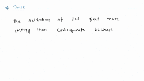 the-average-carbon-atom-in-a-fat-is-more-oxidized-than-that-of-the-average-carbon-atom-in-a-carbohydrate-true-false-15515