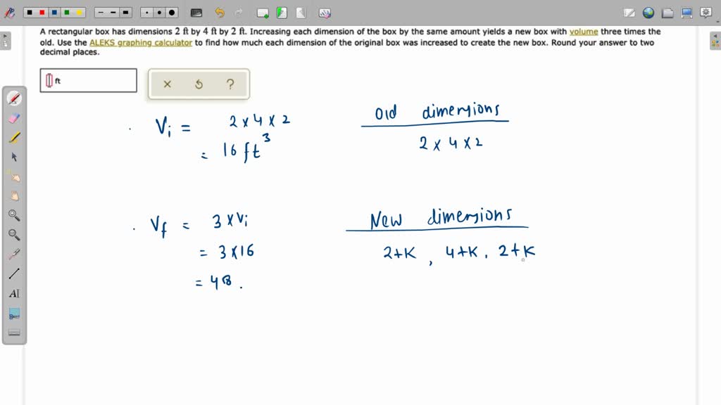 SOLVED rectangular box has dimensions 2 ft by 4 fi by 2 ft. Increasing each dimension of the