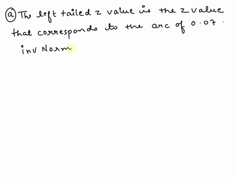 1-point-given-the-significance-level-a-007-find-the-following-a-left-tailed-z-value-b-right-tailed-z-value-c-two-tailed-z-value-izl-01263